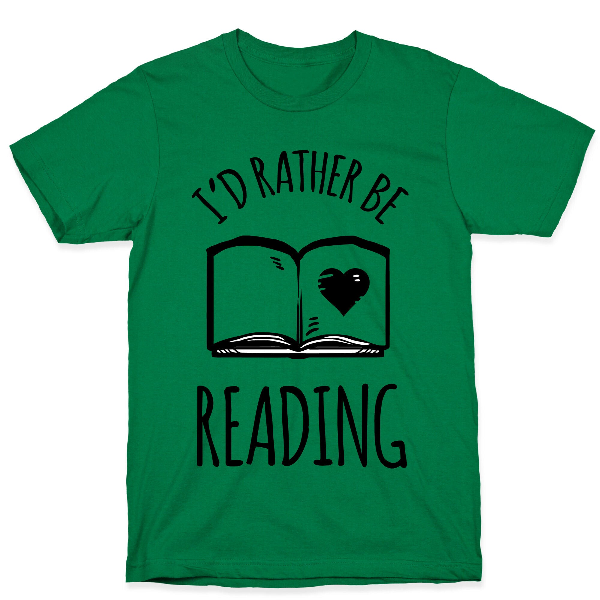 I'd Rather Be Reading T-Shirt